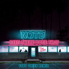 NOTD - Been There Done That (feat. Tove Styrke) [Toby Green Remix]