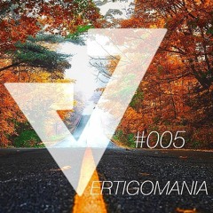 VERTIGOMANIA Episode #005 by Julien Vertigo
