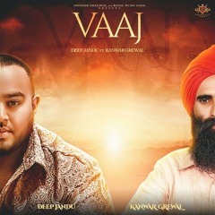 Vaaj By Deep Jandu and Kanwar Grewal