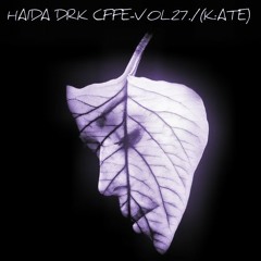 Drk Cffe - Vol27./K:ATE