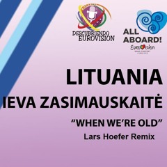 Ieva Zasimauskaitė - When We're Old (Lars Hoefer Remix)