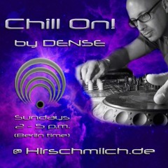 Dense - Chill On! 2018-10-28