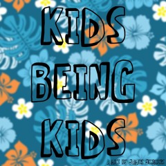 Kids Being Kids Mix Volume 1