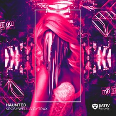 Kroshwell & Cytrax - Haunted