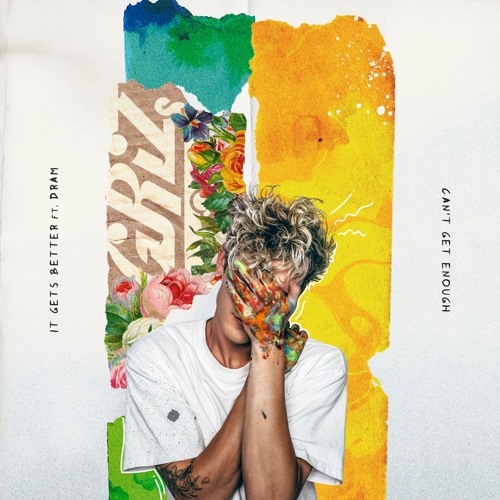 It Gets Better (feat. DRAM) / Can't Get Enough