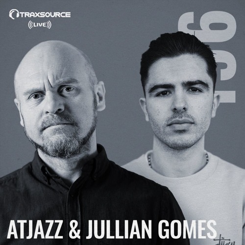 Stream Traxsource LIVE! #196 with Atjazz & Jullian Gomes by 