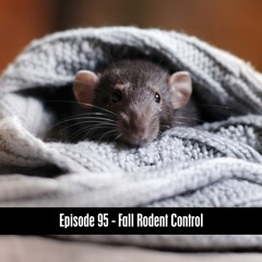 D&B Podcast Episode 95 - Fall Rodent Control