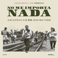 No Me Importa Nada (feat. Micro TDH)