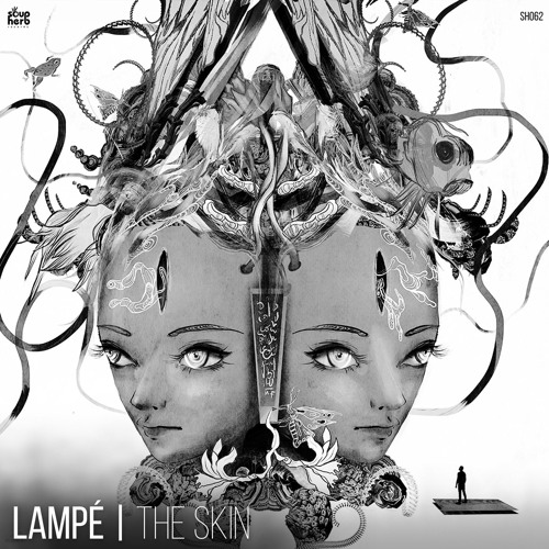 PREMIERE: Lampé - The Skin [Soupherb Records]