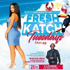 EARLY WARM AT FRESH KATCH TUESDAYS OCT 30TH 18