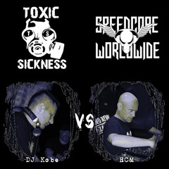 DJ KOBE VS HCM / SPEEDCORE WORLDWIDE SHOW ON TOXIC SICKNESS / NOVEMBER / 2018