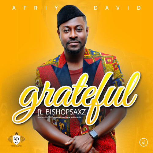 Afriy David ft: Bishopsaxz - Grateful