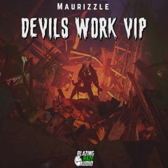 Maurizzle - Devils Work VIP (FREE DOWNLOAD)