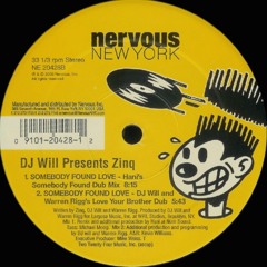 DJ Will presents Zinq Somebody Found Love DJ Will & Warren Rigg Love Your Brother Dub (2000)
