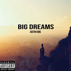 Justin King - Big Dreams