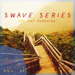 Swave Series: Vol. 11