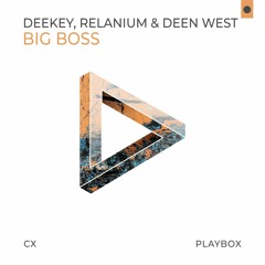 Deekey, Relanium & Deen West - Big Boss (Radio Mix)