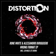 Rone White, Alessandro Diruggiero - Wrong Format (Original Mix)