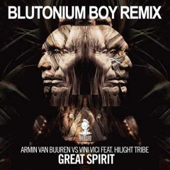 Armin van Buuren vs. Vini Vici - Great Spirit (Blutonium Boy Remix)