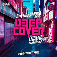 Aya Nakamura ft. Dj Deepcover  - Djadja (Club Mashup)