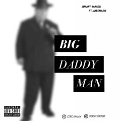 Big Daddy Man feat. Meenark