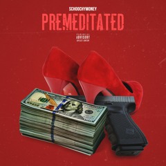 Premeditated