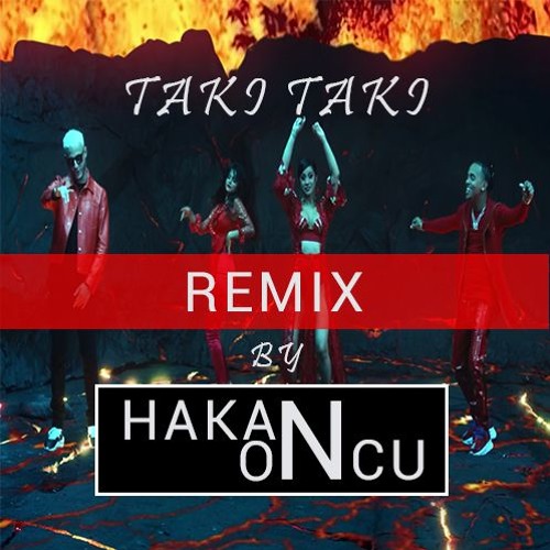 Taki Taki - Hakan Öncü Remix (DJ Snake ft. Selena Gomez, Ozuna, Cardi B) by  Hakan Öncü - Free download on ToneDen