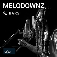 64 Bars ft. MeloDownz [Presented by Red Bull Music]