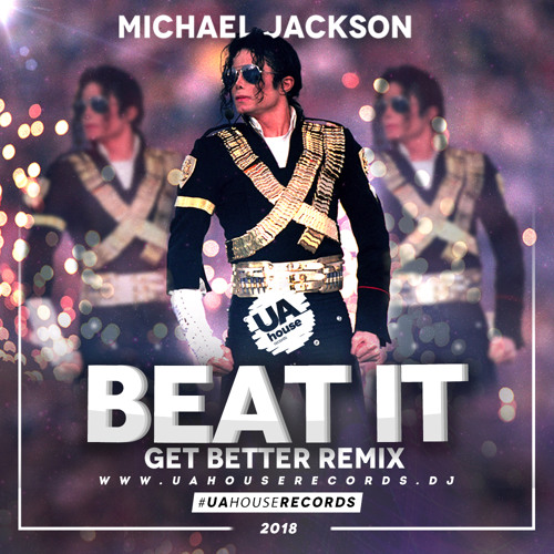 Stream Michael Jackson - Beat It (Get Better Remix) by Get Better | Listen  online for free on SoundCloud