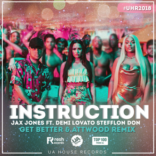 Jax Jones ft. Demi Lovato - Instruction (Get Better &amp; Attwood Remix) by  Get Better on SoundCloud - Hear the world's sounds