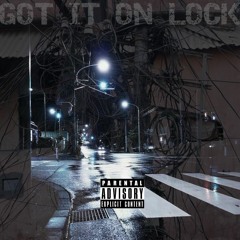 Got It On Lock ft $LR prod.Kendrix