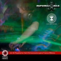 DJ Psyphoria / Set #42 exclusivo para Trance México