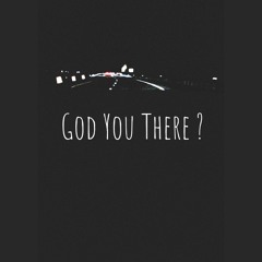 God You There ? (Martel Banks)