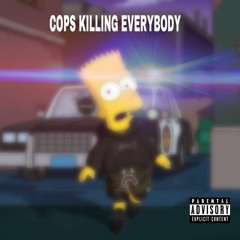 Cops Killing Everybody (Clean)