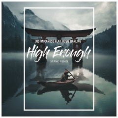 Justin Caruso - High Enough feat. Rosie Darling (Stang Remix)