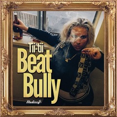Beat Bully by Tii-tii