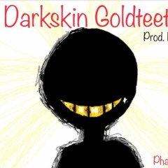 Darkskin Goldteeth