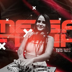 MEGA TUTS TUTS - DJ MAIARA