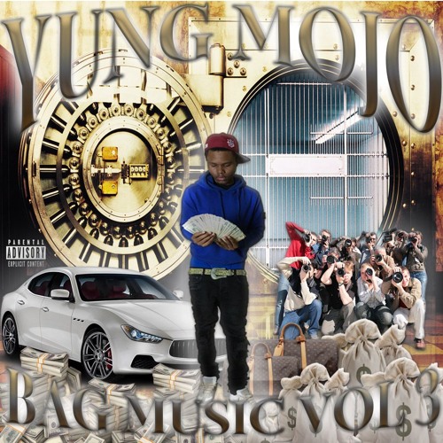 Stream Yung Mojo Listen to BAG MUSIC VOL 3 playlist online for free