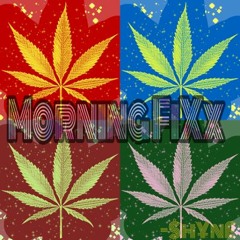 Mornin FIXx