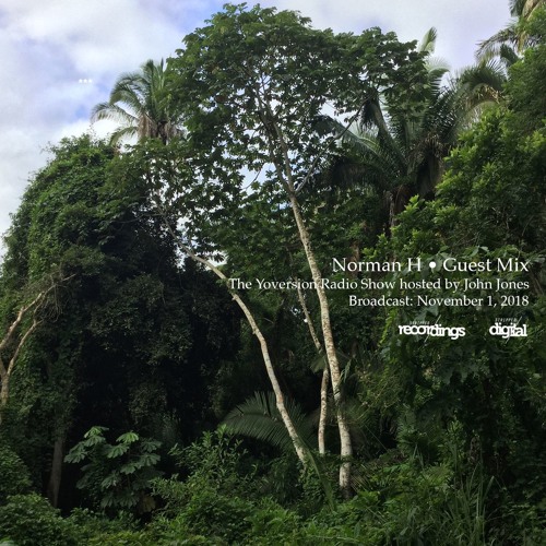 Norman H: The Yoversion Radio Show Guest Mix - November 1, 2018