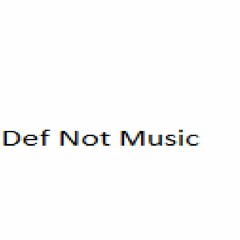 Defnotmusic