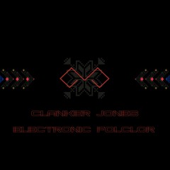 Clanker Jones - Folclor Ambasador (Extended Mix)