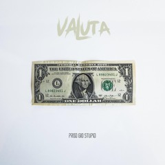 Valuta (Prod. By Gio Stupid)