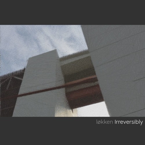 Irreversibly