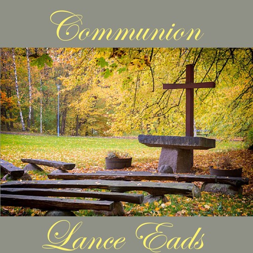 Download free Lance Eads - Glory Be To The Father MP3