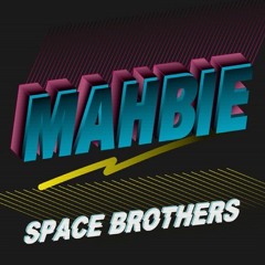 MAHBIE - Space Brothers (日本幽霊出的台湾くずし)