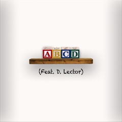 A.B.C.D. (Feat. D. Lector){Prod. WavyBoy}(Overlapped REMIX)