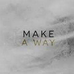 Make A Way
