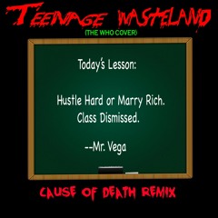 Teenage Wasteland (Cause Of Death Remix)